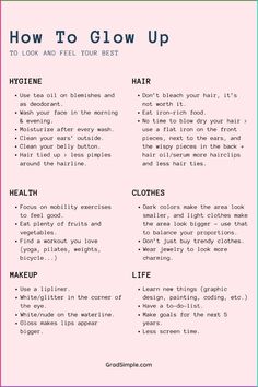 The ultimate guide on how to glow up. That girl habits to change your life and become the best version of yourself. Take this as your reminder, that it's the small habits - not the extreme ones that make the biggest difference. Aim to be 1% better every day. By incorporating these micro habits into your routine, you will become unrecognizable in a year. There are no shortcuts. You become that girl by investing in continuous improvement and growth.  Supercharge your glow up era with GradSimple. You can’t be the best version yourself without a killer career. You can’t get that dream career without knowing how to achieve it. We help you do that - for free. Join us.    #GradSimple #GlowUp #HealthyHabits #ThatGirl #CollegeGirl #CollegeGraduation #Career #BeautyRoutine #LifeStyle Change Of Lifestyle, How To Change Your Self, Do This Not That Skincare, Ways To Improve Appearance, How To Make Your Life Interesting, Changing Your Appearance, How To Glow Up On A Budget, How To Make Yourself Better, How To Glow Up?