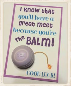 a card with an egg on it saying i know that you'll have a great meet because you're the balm