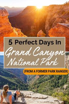 the grand canyon national park with text overlay reading 5 perfect days in grand canyon national park from a former park ranger