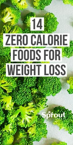 Zero Calorie Foods, Low Carb Diets, Zero Calories, Burn Fat, Lose Belly, Healthy Weight, Broccoli