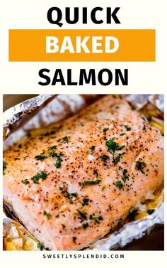 baked salmon in foil with text overlay that reads quick baked salmon