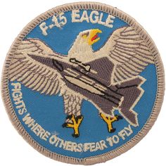 an eagle patch with the words f - 15 eagle on it