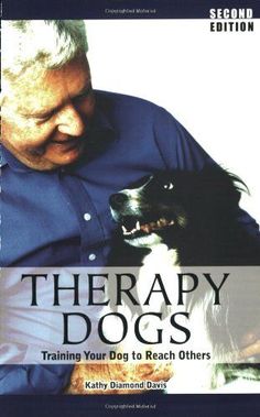 the book cover for therapy dogs, with an image of a man holding a dog