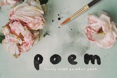 the word poem written in black ink next to pink flowers