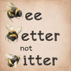 three bees with the words bee letter not litter