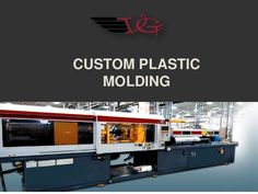 an advertisement for a plastic molding machine with the words custom plastic molding on it