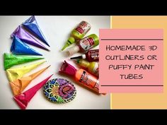 homemade 3d outlinings or puffy paint tubes with text overlay that reads, homemade 3d outlinings or puffy paint tubes