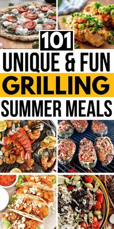 grilled food with text overlay reading 101 unique and fun grilling summer meals