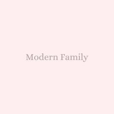 the modern family logo is shown on a light pink background with white lettering in black