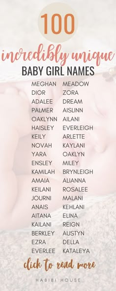 a baby girl names list with the words 100 incredibly unique baby girl names on it