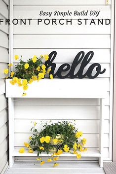 two white shelves with yellow flowers on them and the words, easy simple build diy front porch stand