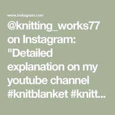 the words knitting works 77 on instagram detailed explanation on my youtube channel knit blanket