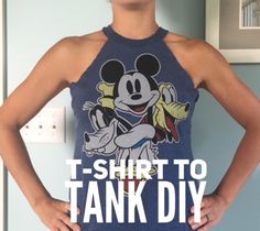 a woman standing with her hands on her hips and the words i - shirt to tank diy