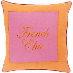 a pink and orange pillow with the words french chic on it