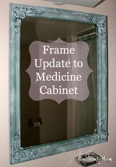 a medicine cabinet with the words frame update to medicine cabinet