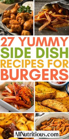 different side dish recipes for burgers with text overlay that reads 27 yummy side dish recipes for burgers