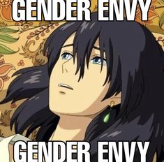 an anime character with long black hair and blue eyes is looking at the camera while text reads, gender envy