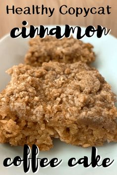 two pieces of coffee cake on a plate with the words healthy copycat cinnamon coffee cake