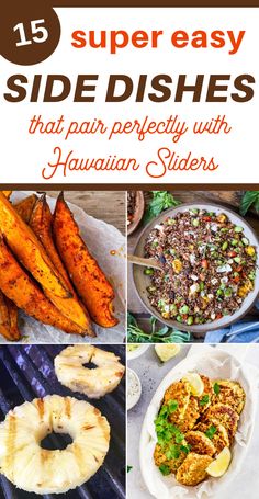 different types of side dishes with text overlay that reads 15 super easy side dishes that pair perfectly with hawaiian sides