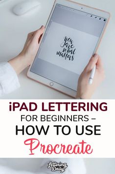 a person holding an ipad with the text ipad lettering for beginners how to use precreate