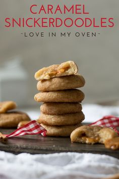 some cookies stacked on top of each other with the words caramel snickkerdoodles love in my oven