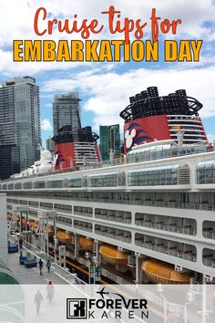 a cruise ship with the words cruise tips for embarkation day on it's side