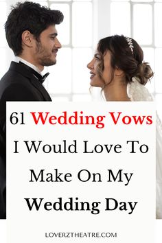 a man and woman standing next to each other with the words 6 wedding vows i would love to make on my wedding day