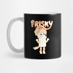 a black and white coffee mug with an image of frisky on the front