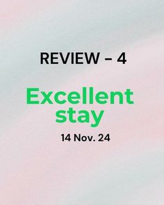 an advertisement with the words excellent stay written in green and white on a pink background