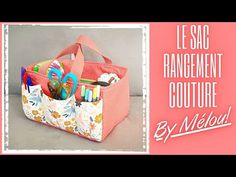 a pink bag with scissors and other items in it that says, le sac rangement couture by melody