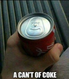 a hand holding a can of coke with the caption, i'm not right in the head com