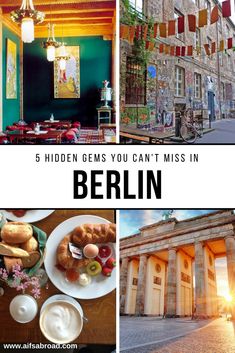 some buildings and food with the words 5 hidden gems you can't miss in berlin