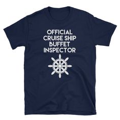 a navy t - shirt with the words, official cruise ship buffet instructor on it