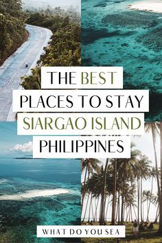 the best places to stay in stargao island, philippines what do you see?