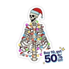 a sticker with a skeleton wearing a santa hat on it's head and the words buy 10 get 50 % off