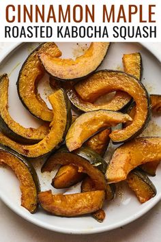 roasted kabocha squash on a white plate with text overlay that reads, cinnamon maple roasted kabocha squash