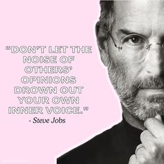 steve jobs quote about the role of others'opinions drown out your own inner voice