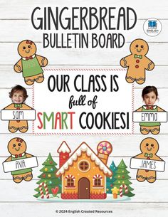 gingerbread bulletin board is shown with the words'our class is smart cookies '