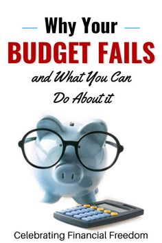 a piggy bank with glasses and a calculator in front of it that says, why your budget falls and what you can do about it