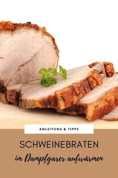 an image of meat on a cutting board with the words schweinebraten in german