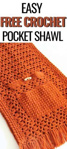 an orange crochet pocket shawl with the text easy free crochet pocket shawl