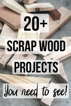 wood projects with text overlay that reads 20 + scrap wood projects you need to see