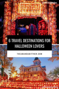 halloween decorations with the words 6 travel destinations for halloween lovers on top and an image of a