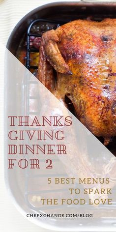 a roasted turkey in an oven with the words thanks giving dinner for 2 best menus to spark the food love