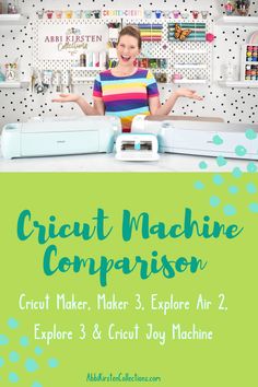 a woman standing in front of a machine with the words cricut machine comparison