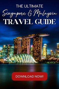 the ultimate singapore and malaysia travel guide with text overlaying it's image