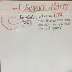 a white board with writing on it that says flask friday, reward what is one thing that we have done this year that you would like to again