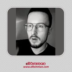 a black and white photo of a man wearing glasses with the words eromman on it