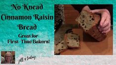 there is a person cutting bread on the table with words above it that read, no knead cinnamon raisin bread great for first time bakers