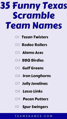 the 25 funny texas scramble team names are in blue and white with black lettering on it